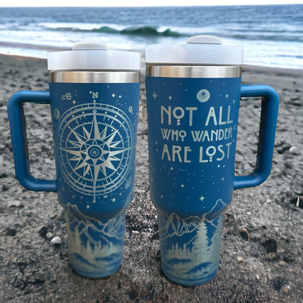 Not All Who Wonder Are Lost 40oz Tumblers